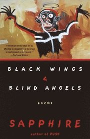 Black Wings & Blind Angels: Poems (h�ftad)