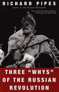 Three 'Whys' of the Russian Revolution (h�ftad)