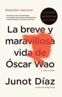 La Breve y Maravillosa Vida de Oscar Wao = The Brief Wondrous Life of Oscar Wao (pocket)