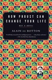 How Proust Can Change Your Life (h�ftad)