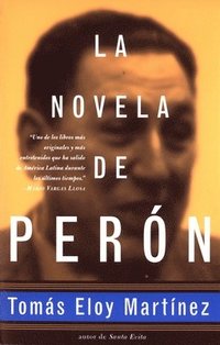 La Novela de Peron: Spanish-Language Edition (h�ftad)