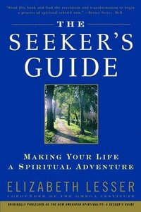 The Seeker's Guide: Making Your Life a Spiritual Adventure (pocket)