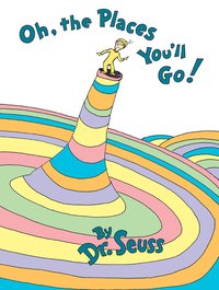 Oh, the Places You'LL Go! (inbunden)