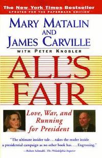 All's Fair: Love, War and Running for President (h�ftad)