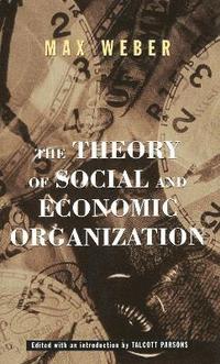 The Theory of Social and Economic Organization (inbunden)