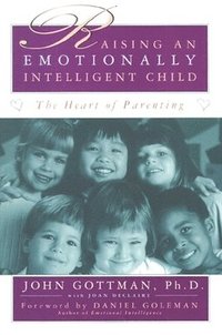 Raising an Emotionally Intelligent Child (h�ftad)