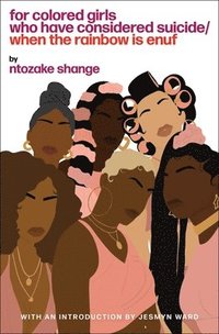 For Colored Girls Who Have Considered Suicide When the Rainbow Is Enuf (h�ftad)