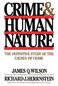 Crime &; Human Nature (h�ftad)