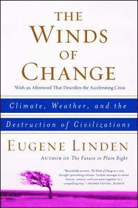 The Winds of Change: Climate, Weather, and the Destruction of Civilizations (h�ftad)