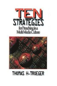 Ten Strategies for Preaching in a Multimedia Culture (h�ftad)