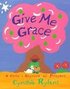 Give Me Grace: A Child's Daybook of Prayers