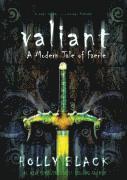Valiant: A Modern Tale of Faerie (h�ftad)