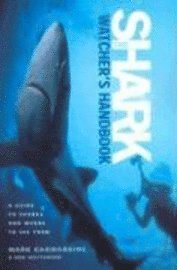 The Shark Watchers Handbook (h�ftad)