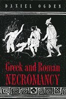 Greek and Roman Necromancy (h�ftad)