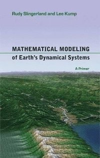 Mathematical Modeling of Earth's Dynamical Systems (h�ftad)