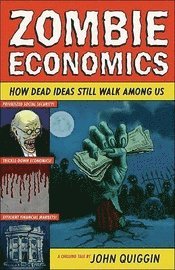 Zombie Economics (inbunden)