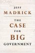 The Case for Big Government (inbunden)