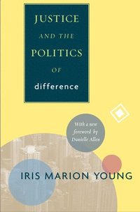 Justice and the Politics of Difference (h�ftad)