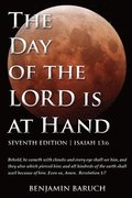 The Day of the LORD is at Hand: 7th Edition - Behold, he cometh with clouds: and every eye shall see him, and they also which pierced him: and all kin