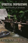 Spiritual Inspirations: Sacred Words Of Wisdom