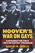 Hoover's War on Gays