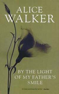 By the Light of My Father's Smile (h�ftad)