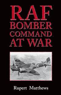 RAF Bomber Command at War (h�ftad)