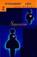 Attachment and Loss: v.2 Separation - Anxiety and Anger (inbunden)