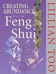 Creating Abundance With Feng Shui (h�ftad)