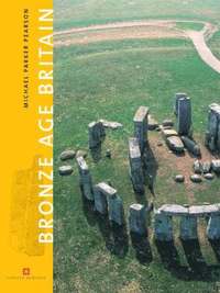 Bronze Age Britain (h�ftad)