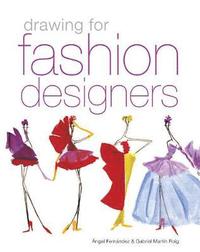 Drawing for Fashion Designers (h�ftad)