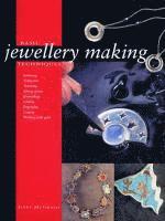 Basic Jewellery Making Techniques (inbunden)