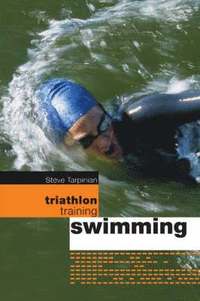 Triathlon Training: Swimming (h�ftad)