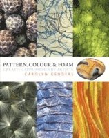 Pattern, Colour and Form (inbunden)