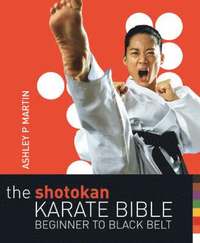 The Shotokan Karate Bible (h�ftad)