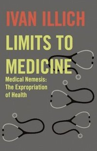 Limits to Medicine (h�ftad)