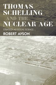 Thomas Schelling And The Nuclear Age (h�ftad)