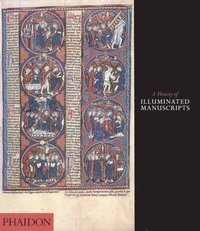 History Of Illuminated Manuscripts (h�ftad)