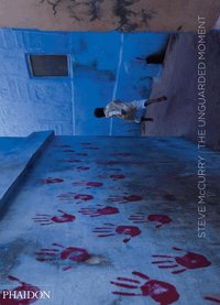 Steve Mccurry: The Unguarded Moment (inbunden)