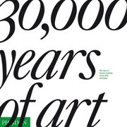 30,000 Years Of Art (inbunden)