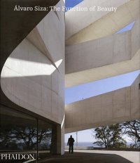 Alvaro Siza: The Function of Beauty (inbunden)