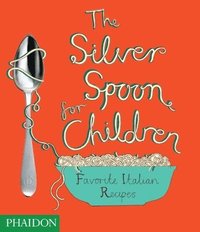 The Silver Spoon Book for Children (h�ftad)