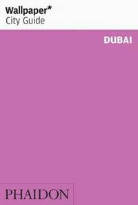 Dubai Wallpaper* City Guide (h�ftad)