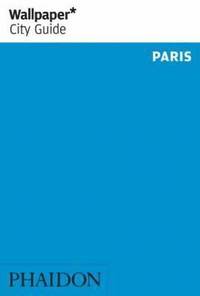 Wallpaper* City Guide Paris (h�ftad)