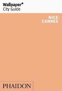 Nice/Cannes 2012 Wallpaper* City Guide (h�ftad)