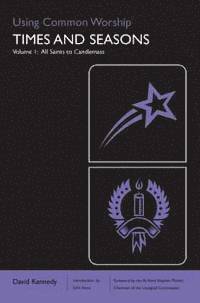 Using Common Worship: v. 1 All Saints to Candlemas (h�ftad)