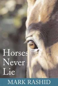 Horses Never Lie (h�ftad)