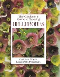 Gardener's Guide To Growing Hellebores (h�ftad)