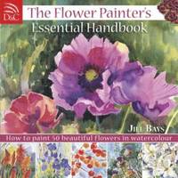 Flower Painter's Essential Handbook (inbunden)