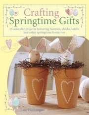 Crafting Springtime Gifts (h�ftad)
